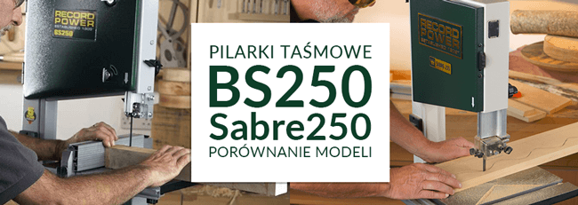 Pilarki taśmowe BS250 i Sabre250 Record Power